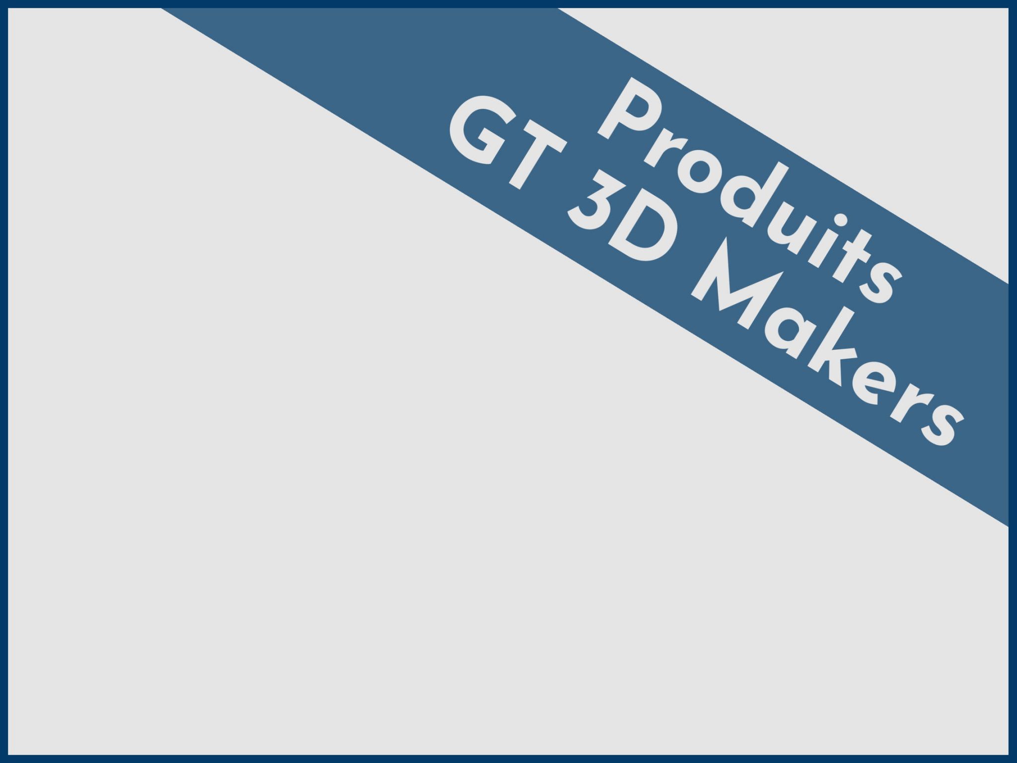 Vignette catégorie produits gt 3d makers 3D Shop