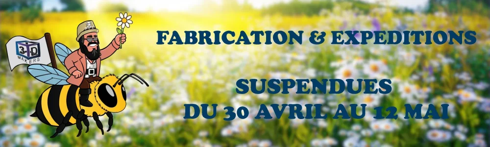 La production et les expéditions sont suspendues du 30 Avril au 12 Mai